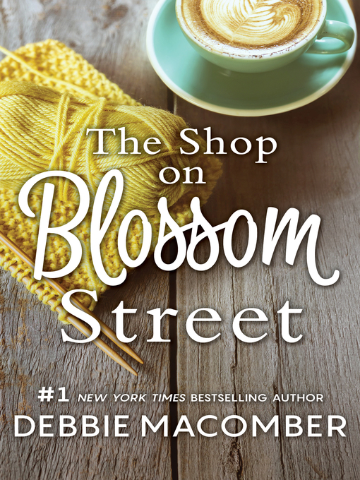 Title details for The Shop On Blossom Street by Debbie Macomber - Available